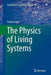 The Physics of Living Systems by Cleri, Fabrizio