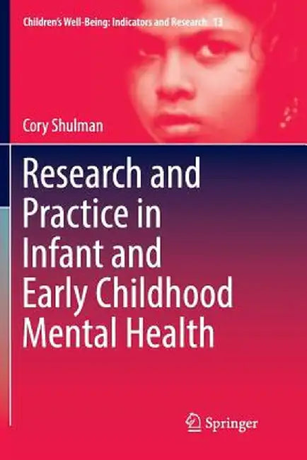 Research and Practice in Infant and Early Childhood Mental Health by Cory Shulman