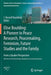 Elise Boulding: A Pioneer in Peace Research, Peacemaking, Feminism, Future Studies and the Family: From a Quaker Perspective by J. Russell Boulding