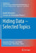 Hiding Data - Selected Topics: Rudolf Ahlswede's Lectures on Information Theory 3 by Rudolf Ahlswede