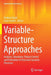 Variable-Structure Approaches: Analysis, Simulation, Robust Control and Estimation of Uncertain Dynamic Processes by Andreas Rauh