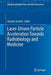 Laser-Driven Particle Acceleration Towards Radiobiology and Medicine by Antonio Giulietti