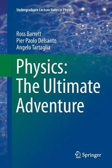Physics: The Ultimate Adventure by Ross Barrett