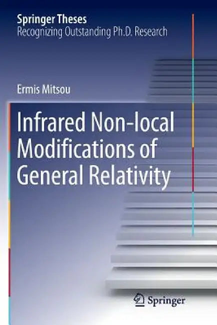 Infrared Non-Local Modifications of General Relativity by Ermis Mitsou