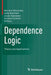 Dependence Logic: Theory and Applications by Samson Abramsky