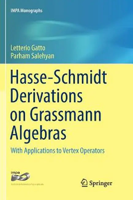 Hasse-Schmidt Derivations on Grassmann Algebras: With Applications to Vertex Operators by Letterio Gatto