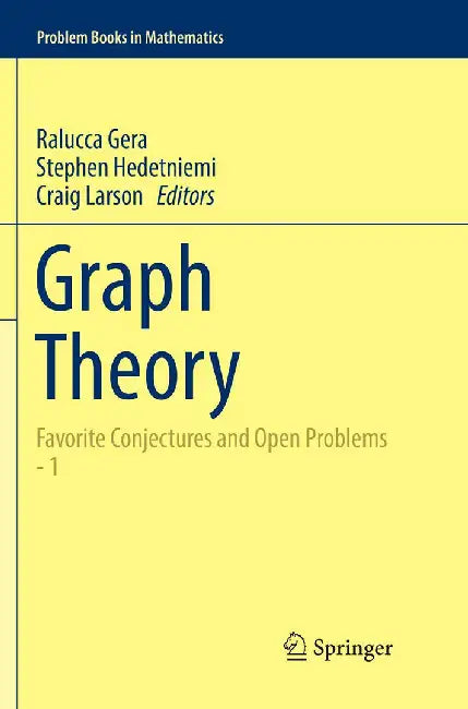 Graph Theory: Favorite Conjectures and Open Problems - 1 by Ralucca Gera