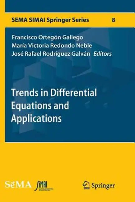 Trends in Differential Equations and Applications by Francisco Ortegón Gallego