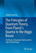 The Principles of Quantum Theory, from Planck's Quanta to the Higgs Boson: The Nature of Quantum Reality and the Spirit of Copenhagen by Arkady Plotnitsky