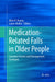 Medication-Related Falls in Older People: Causative Factors and Management Strategies by Allen R. Huang