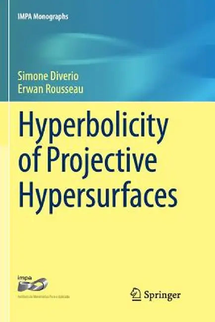 Hyperbolicity of Projective Hypersurfaces by Simone Diverio