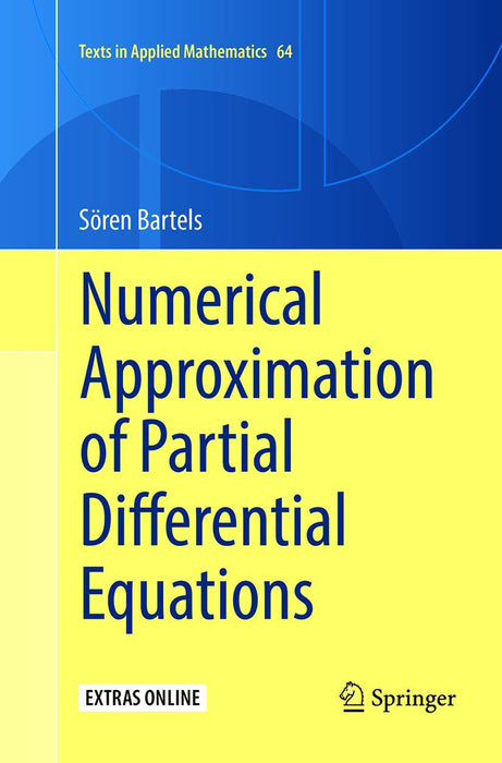 Numerical Approximation Of Partial Differential Equations by Bartels/Soren