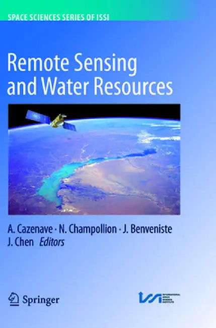 Remote Sensing and Water Resources by A. Cazenave