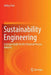 Sustainability Engineering: A Design Guide for the Chemical Process Industry by Jeffery Perl