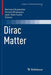 Dirac Matter by Bertrand Duplantier
