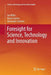 Foresight for Science, Technology and Innovation by Ian Miles