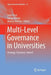 Multi-Level Governance in Universities: Strategy, Structure, Control by Jetta Frost