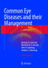 Common Eye Diseases and Their Management by Nicholas R. Galloway