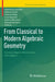 From Classical to Modern Algebraic Geometry: Corrado Segre's Mastership and Legacy by Gianfranco Casnati