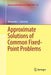 Approximate Solutions of Common Fixed-Point Problems by Alexander J. Zaslavski