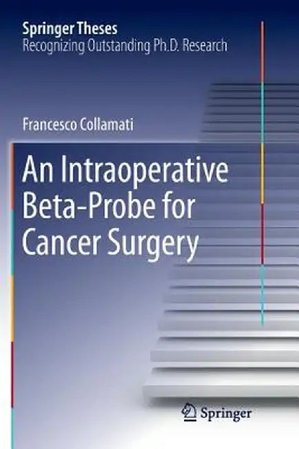An Intraoperative Beta-Probe for Cancer Surgery by Francesco Collamati