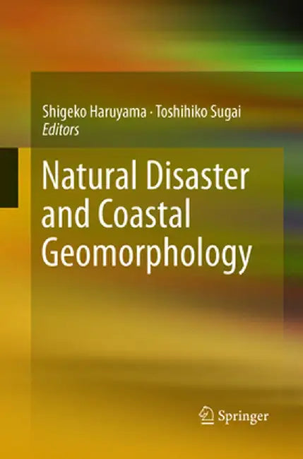 Natural Disaster and Coastal Geomorphology by Shigeko Haruyama