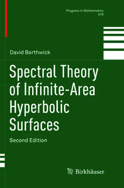 Spectral Theory of Infinite-Area Hyperbolic Surfaces by David Borthwick
