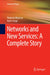 Networks and New Services: A Complete Story by Roberto Minerva