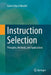 Instruction Selection: Principles, Methods, and Applications by Gabriel Hjort Blindell