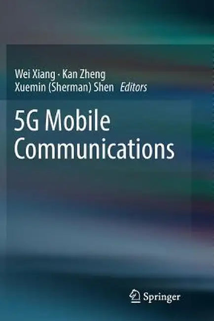 5g Mobile Communications by Wei Xiang