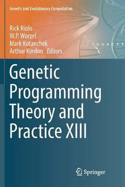 Genetic Programming Theory and Practice XIII by Rick Riolo