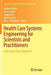 Health Care Systems Engineering for Scientists and Practitioners: Hcse, Lyon, France, May 2015 by Andrea Matta