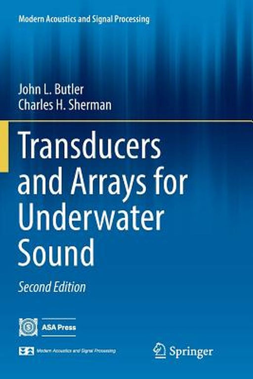 Transducers and Arrays for Underwater Sound by Butler, John L.