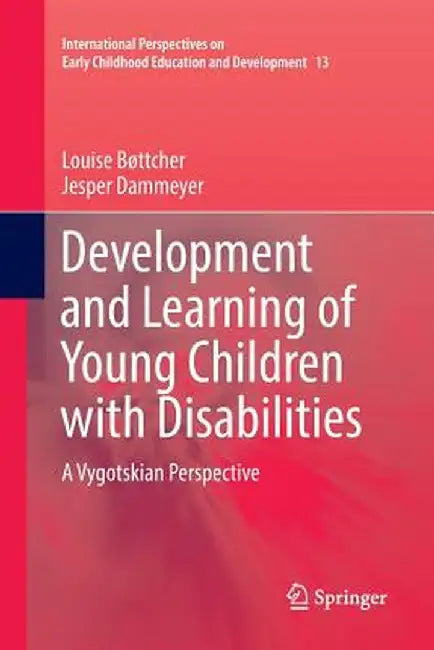 Development and Learning of Young Children with Disabilities: A Vygotskian Perspective by Louise Bøttcher