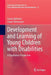Development and Learning of Young Children with Disabilities: A Vygotskian Perspective by Louise Bøttcher