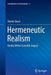 Hermeneutic Realism: Reality Within Scientific Inquiry by Dimitri Ginev