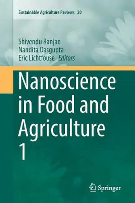 Nanoscience in Food and Agriculture 1 by Shivendu Ranjan