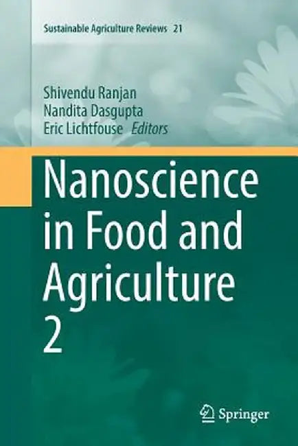 Nanoscience in Food and Agriculture 2 by Shivendu Ranjan
