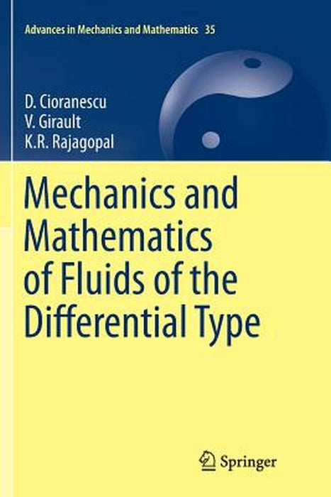 Mechanics and Mathematics of Fluids of the Differential Type by Cioranescu