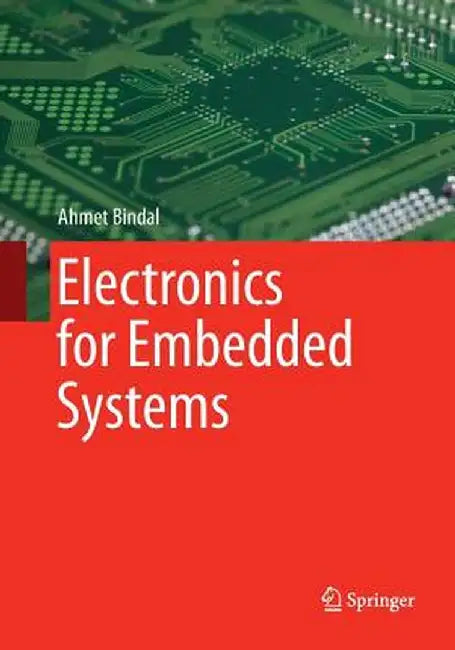 Electronics for Embedded Systems by Ahmet Bindal