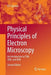 Physical Principles of Electron Microscopy: An Introduction to Tem, Sem, and Aem by R. F. Egerton