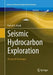 Seismic Hydrocarbon Exploration: 2D and 3D Techniques by Hamid N. Alsadi