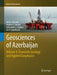 Geosciences of Azerbaijan: Volume II: Economic Geology and Applied Geophysics by Akif A. Alizadeh
