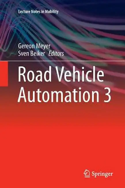 Road Vehicle Automation 3 by Gereon Meyer