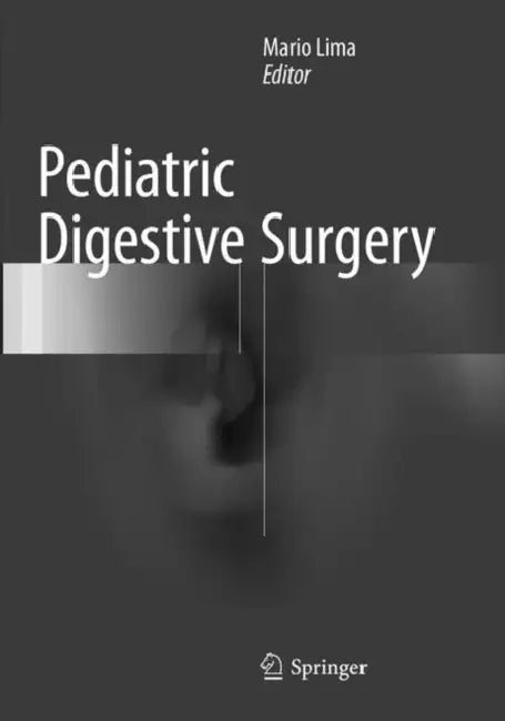 Pediatric Digestive Surgery by Mario Lima