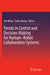 Trends in Control and Decision-Making for Human-Robot Collaboration Systems by Yue Wang