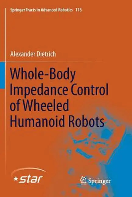 Whole-Body Impedance Control of Wheeled Humanoid Robots by Alexander Dietrich