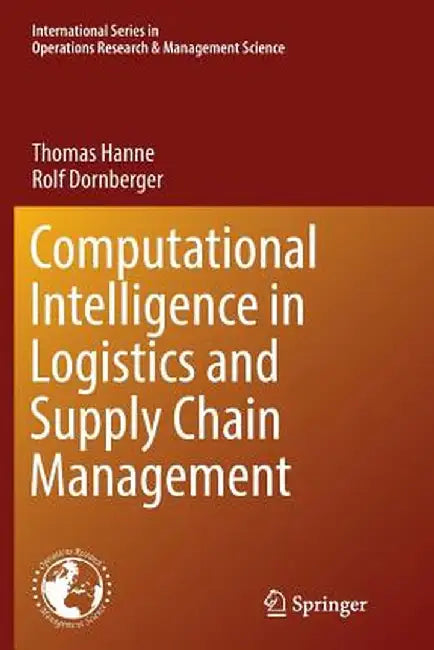 Computational Intelligence in Logistics and Supply Chain Management by Thomas Hanne