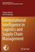 Computational Intelligence in Logistics and Supply Chain Management by Thomas Hanne