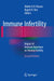 Immune Infertility: Impact of Immune Reactions on Human Fertility by Walter K. H. Krause